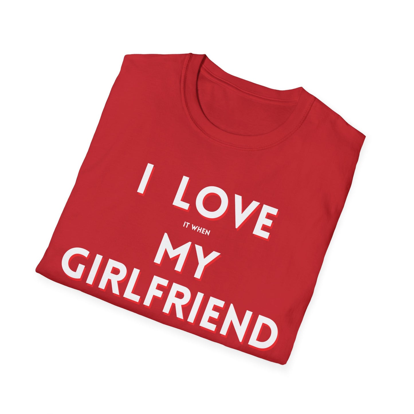 I Love My Girlfriend T-Shirt