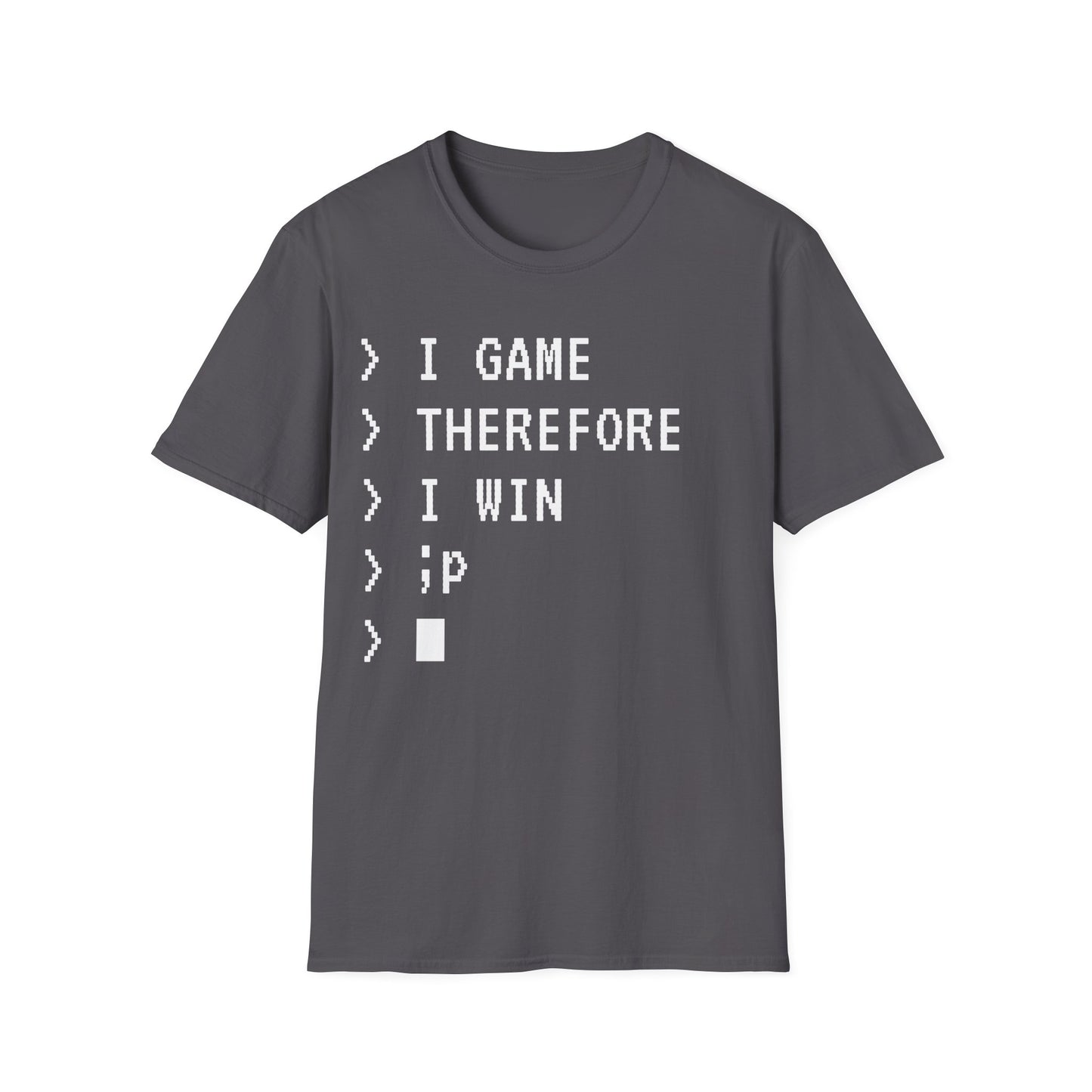 I Game Therefore I Win T-Shirt