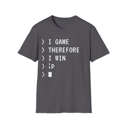 I Game Therefore I Win T-Shirt
