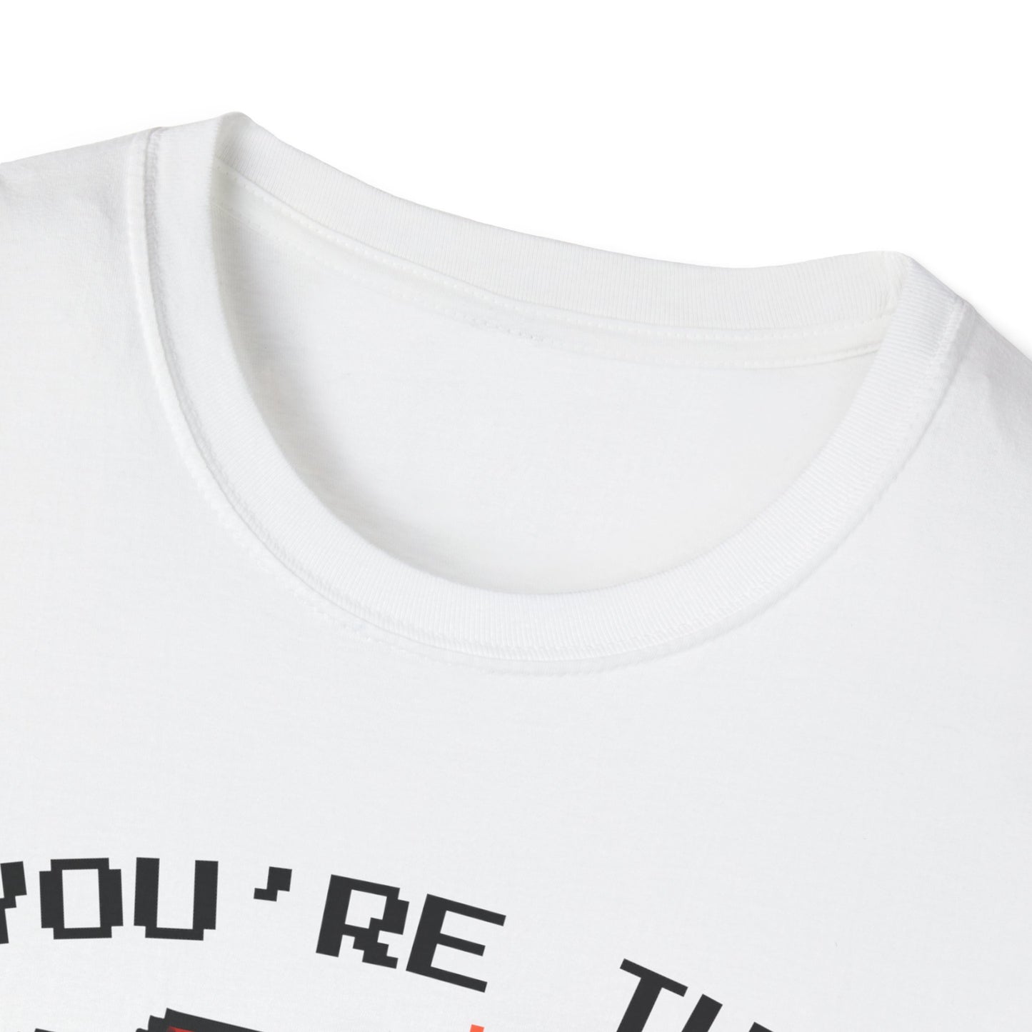 You're The Best Around T-Shirt