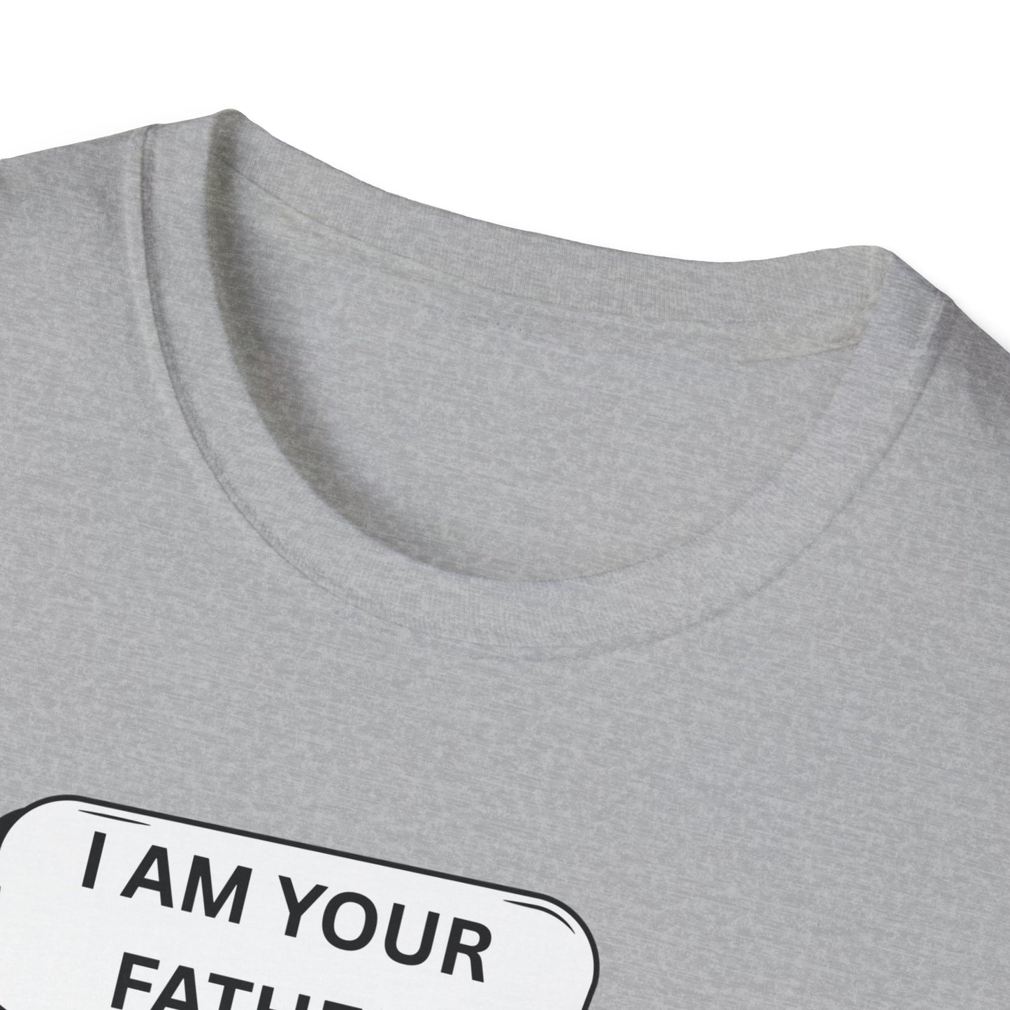 I Am Your Father T-Shirt
