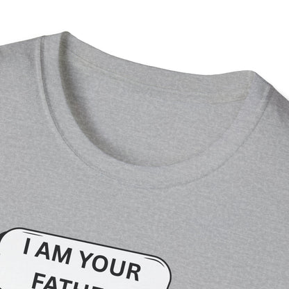 I Am Your Father T-Shirt