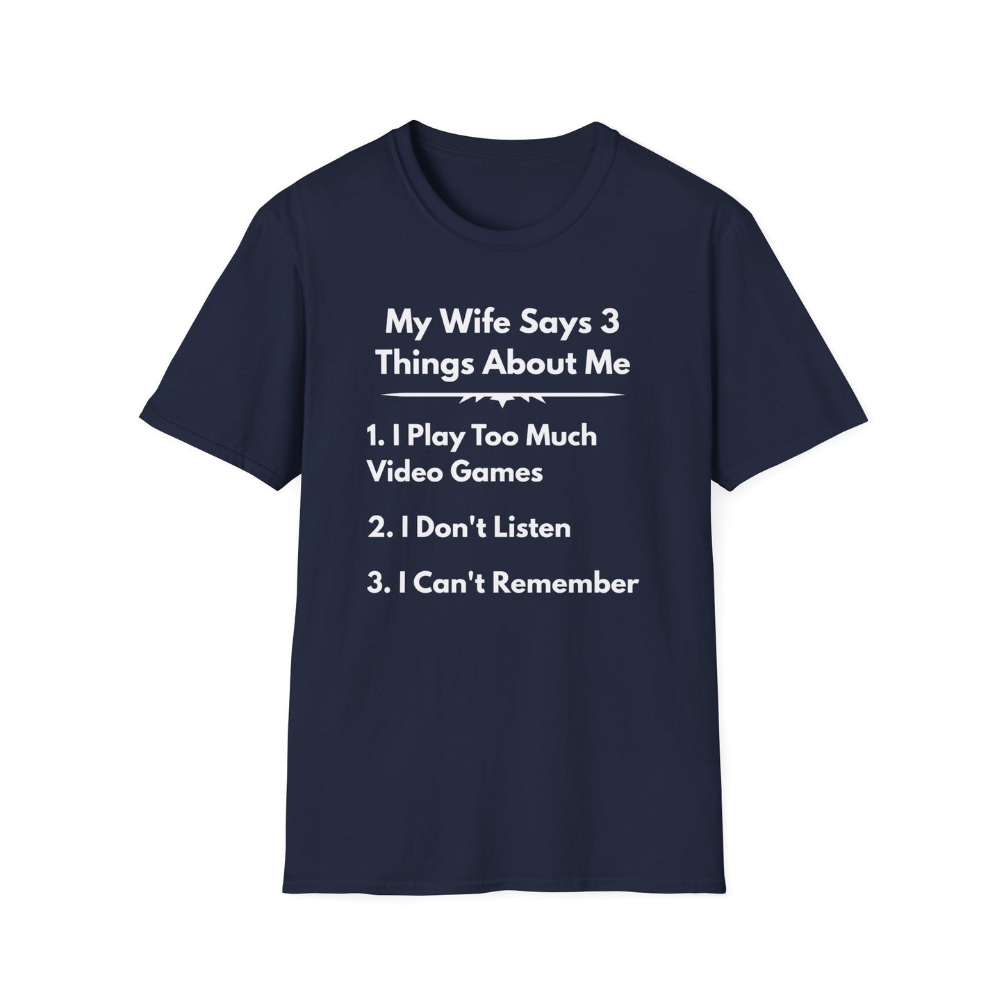 My Wife Says T-Shirt