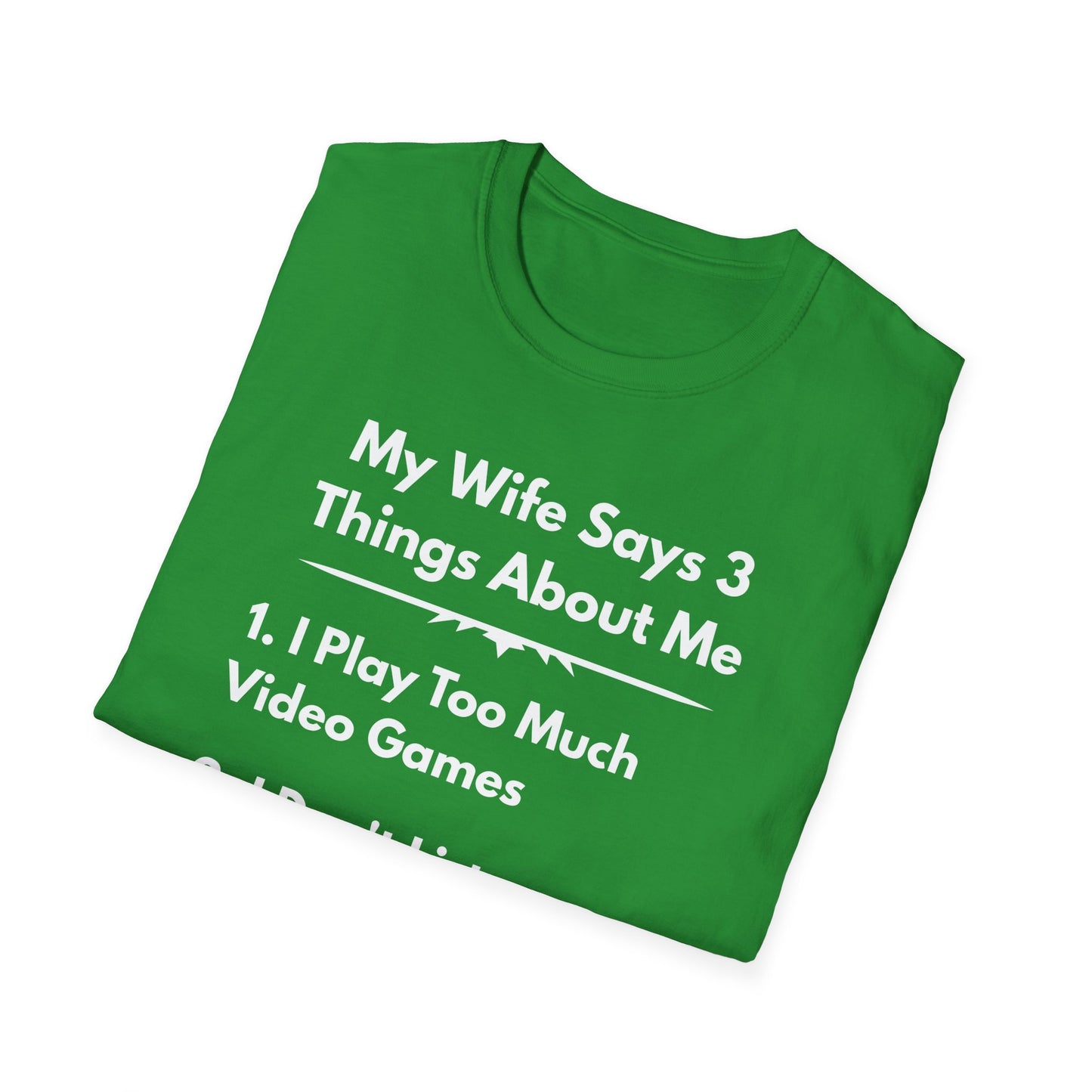 My Wife Says T-Shirt
