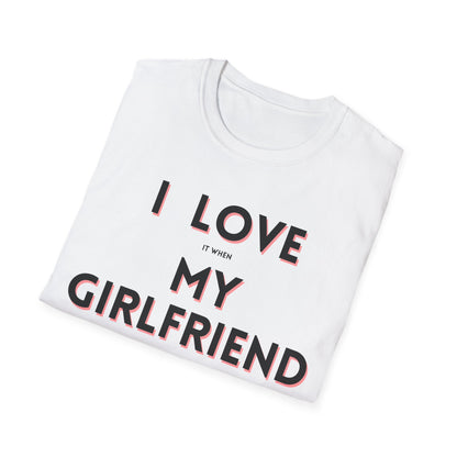 I Love My Girlfriend T-Shirt