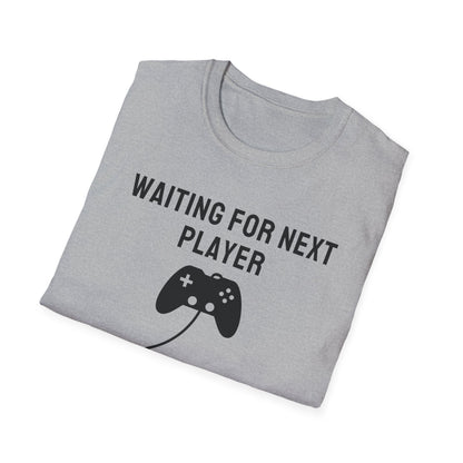 Waiting For Next Player T-Shirt