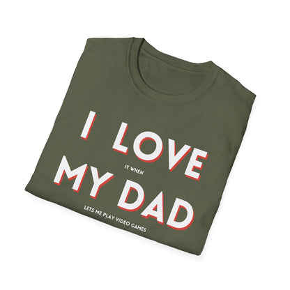 I Love My Dad T-Shirt