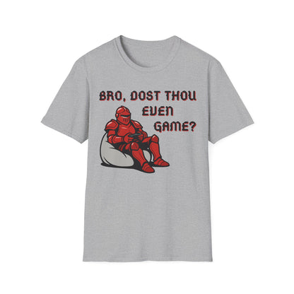 Bro, Dost Thou Even Game? T-Shirt