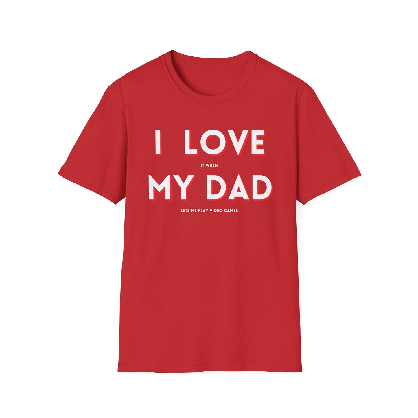 I Love My Dad T-Shirt