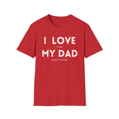I Love My Dad T-Shirt