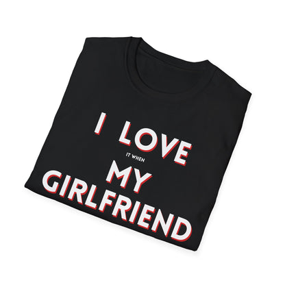 I Love My Girlfriend T-Shirt
