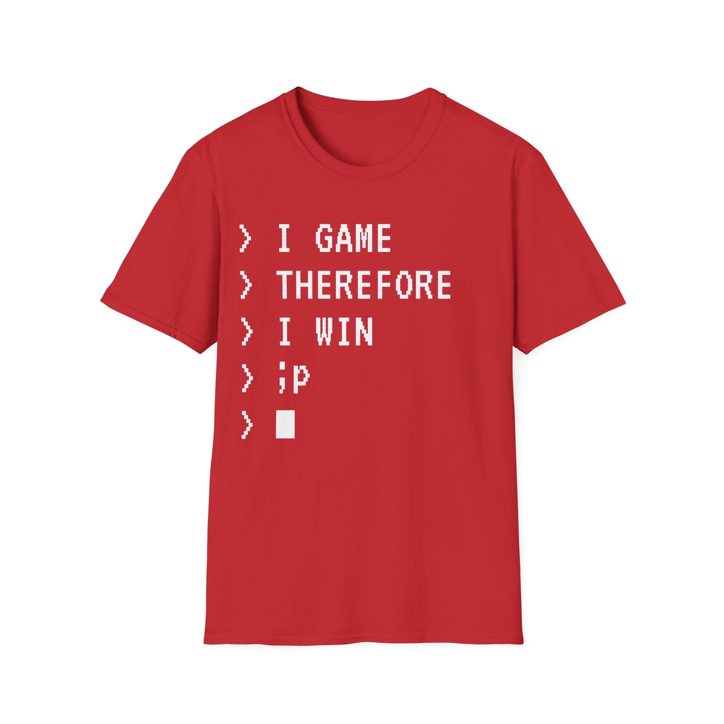 I Game Therefore I Win T-Shirt