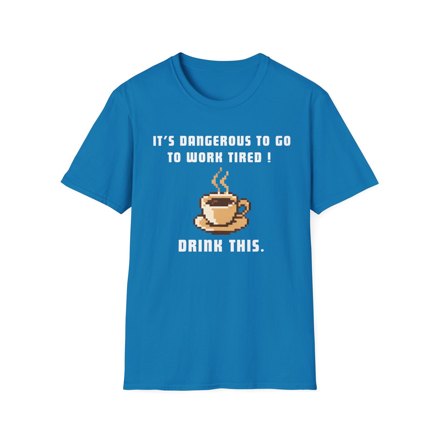 It's Dangerous T-Shirt