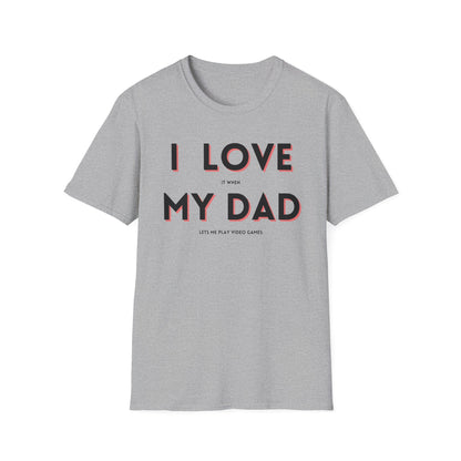 I Love My Dad T-Shirt