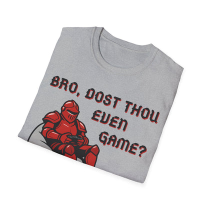 Bro, Dost Thou Even Game? T-Shirt