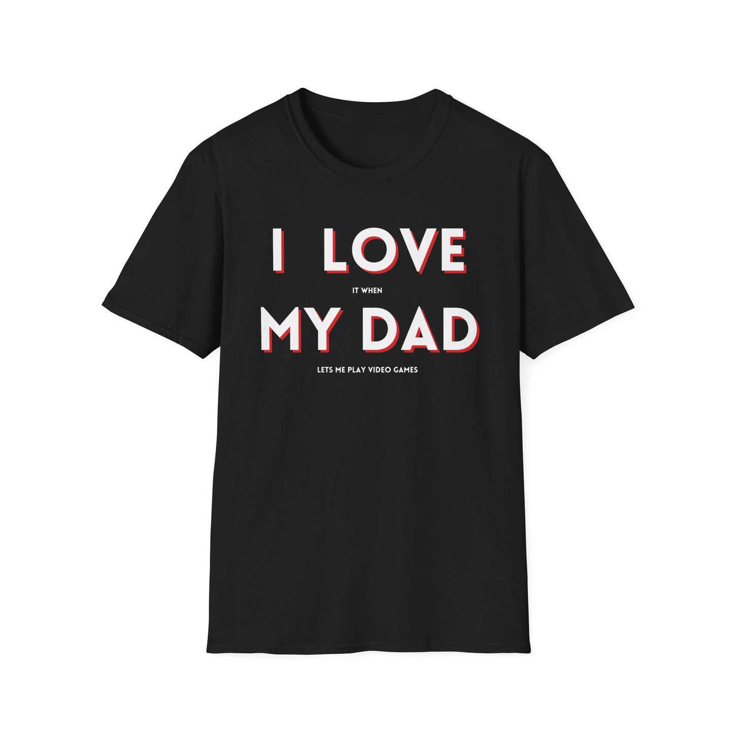 I Love My Dad T-Shirt