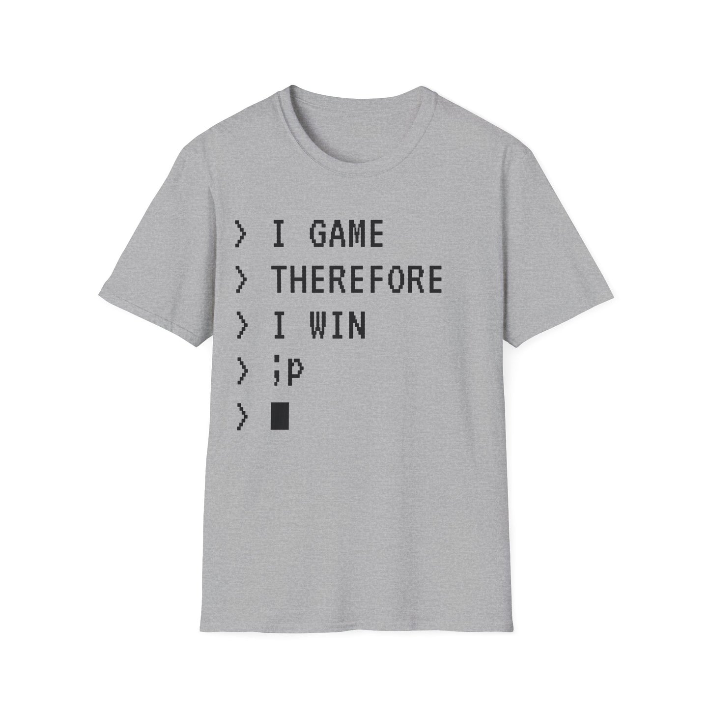 I Game Therefore I Win T-Shirt