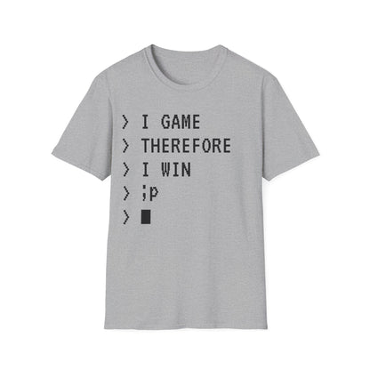 I Game Therefore I Win T-Shirt