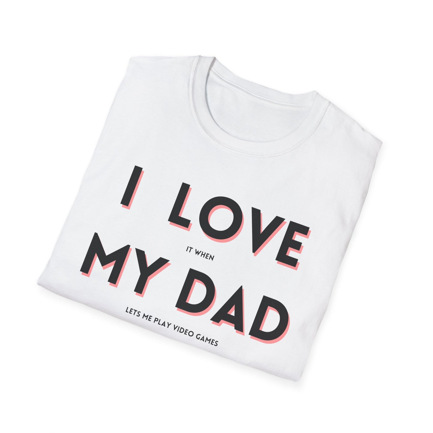 I Love My Dad T-Shirt