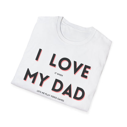 I Love My Dad T-Shirt