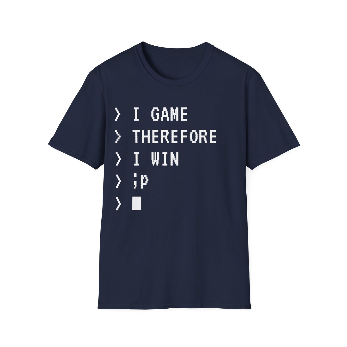I Game Therefore I Win T-Shirt