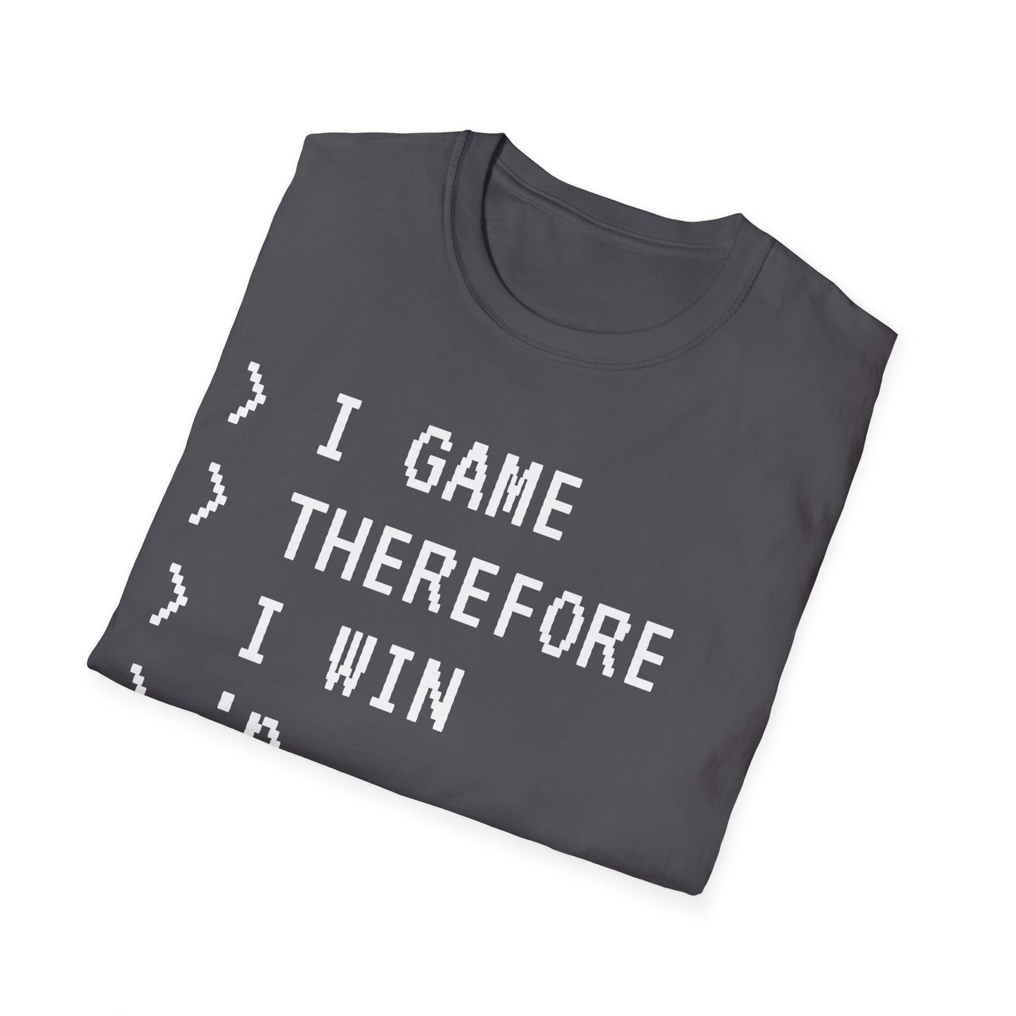 I Game Therefore I Win T-Shirt