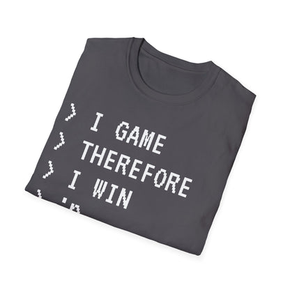 I Game Therefore I Win T-Shirt