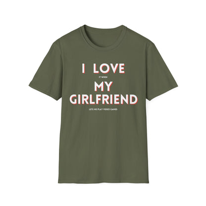 I Love My Girlfriend T-Shirt