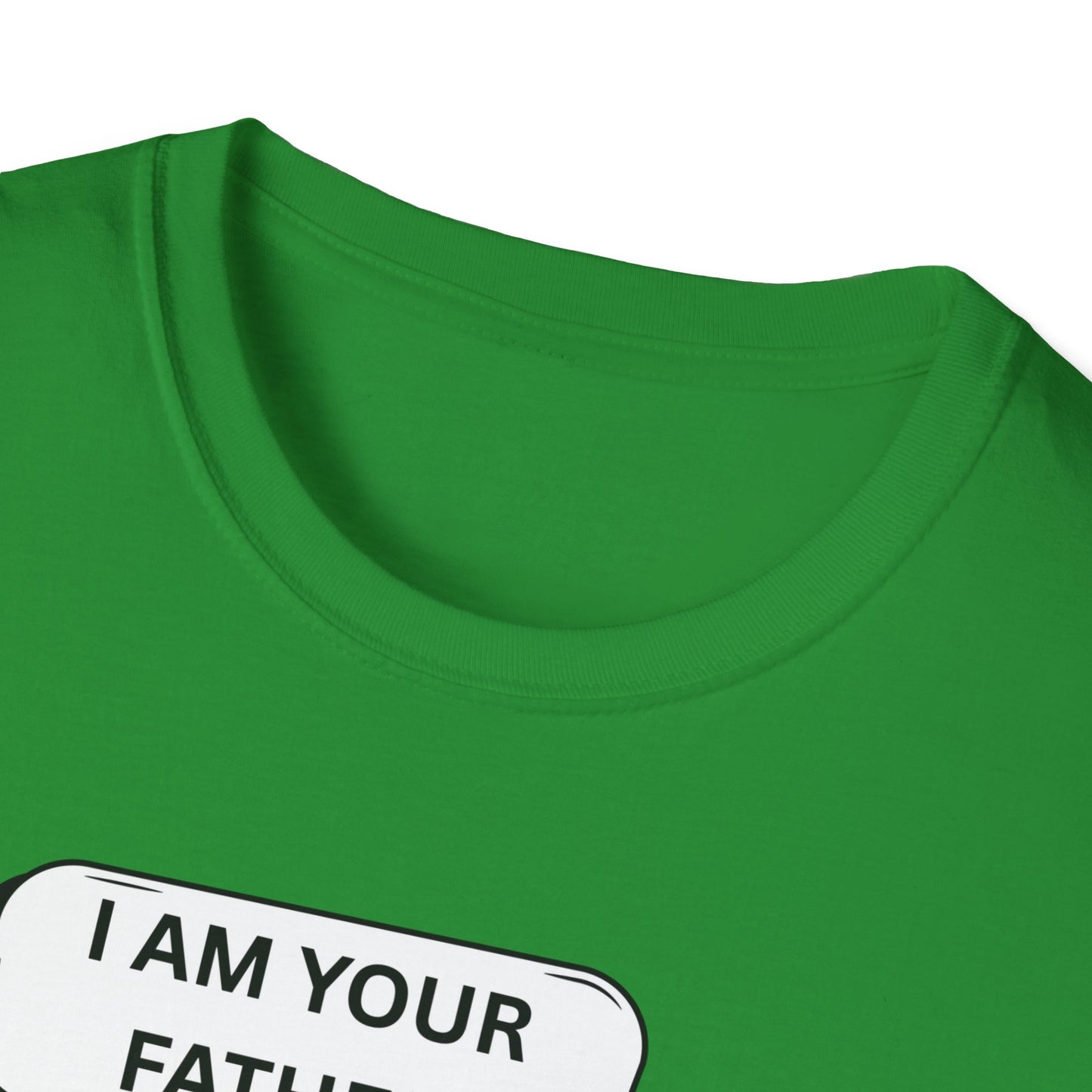 I Am Your Father T-Shirt