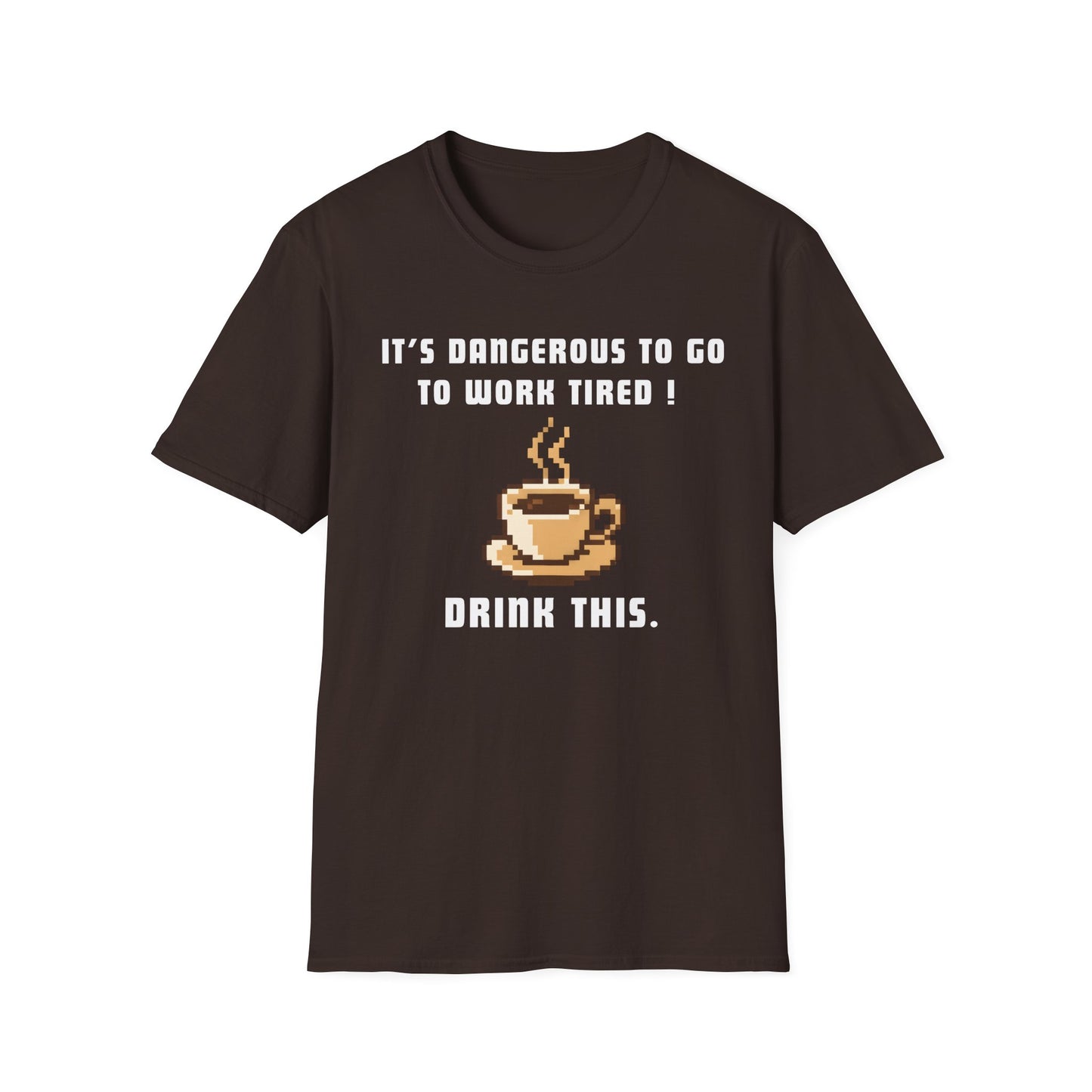 It's Dangerous T-Shirt