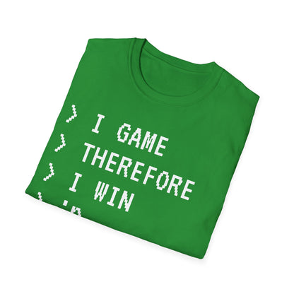 I Game Therefore I Win T-Shirt