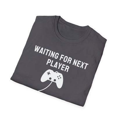 Waiting For Next Player T-Shirt