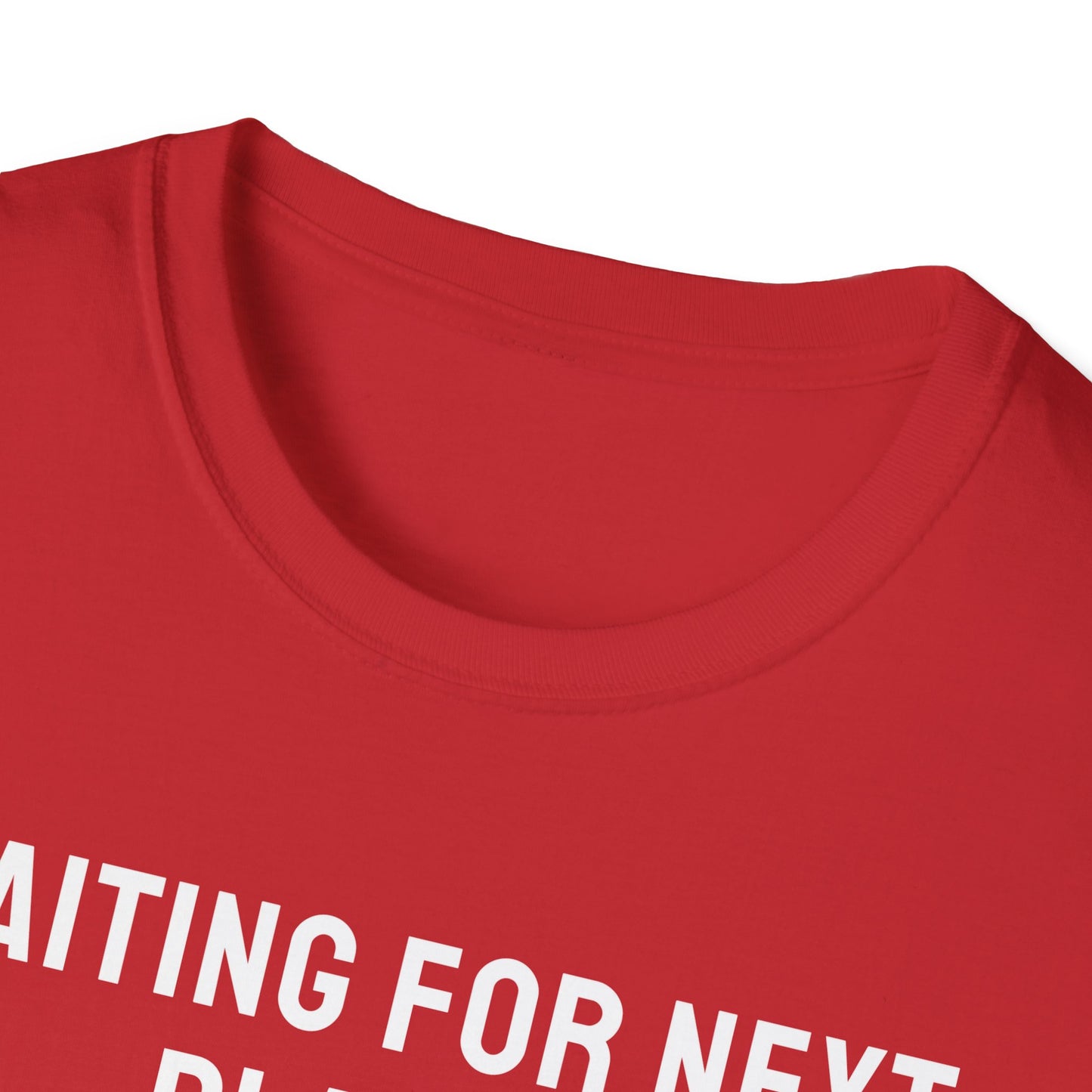 Waiting For Next Player T-Shirt