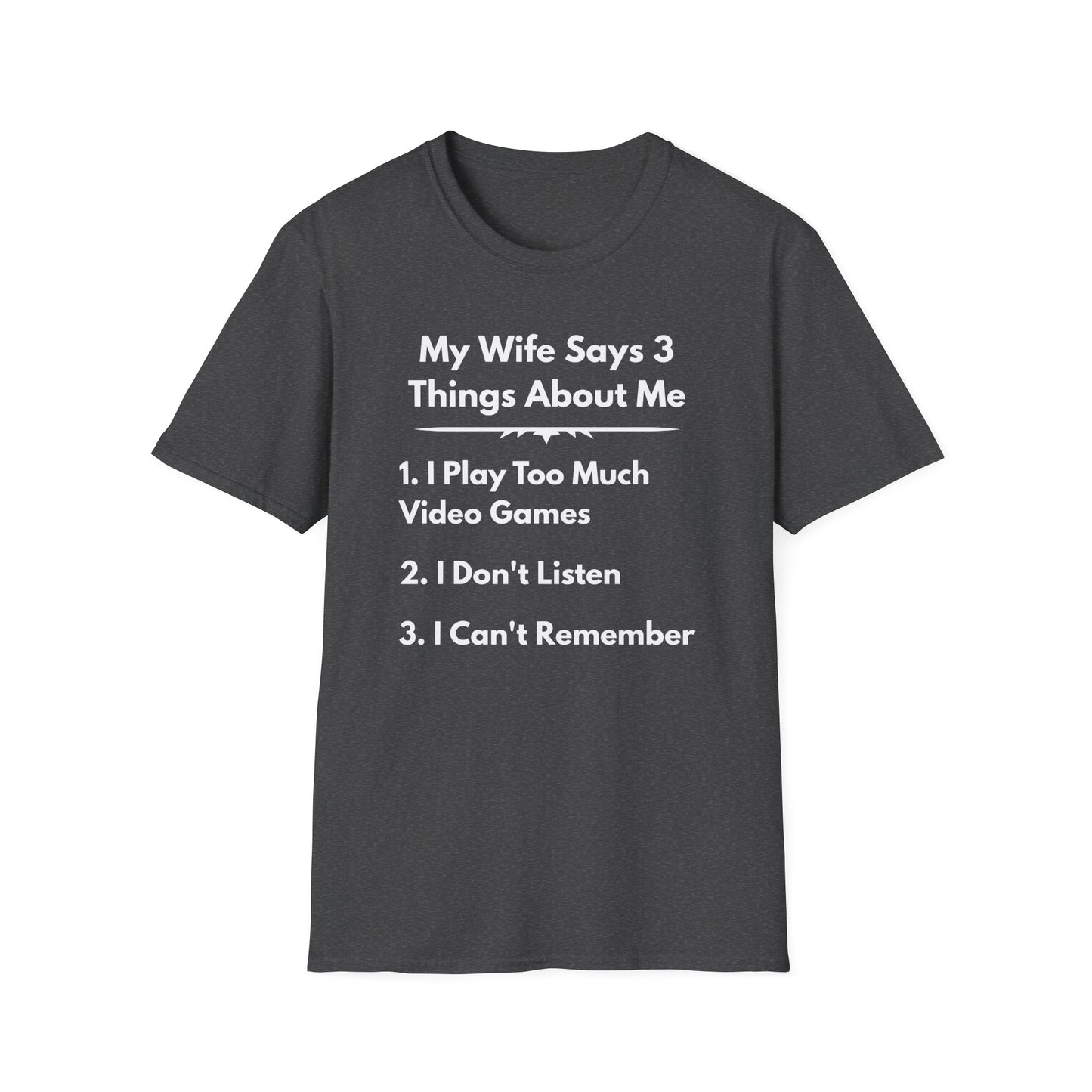 My Wife Says T-Shirt