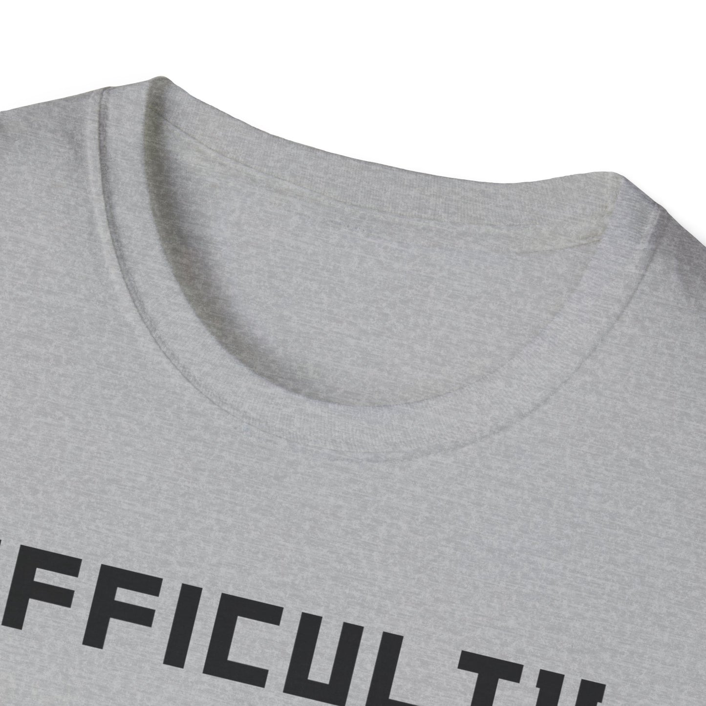 Difficulty My Life T-Shirt