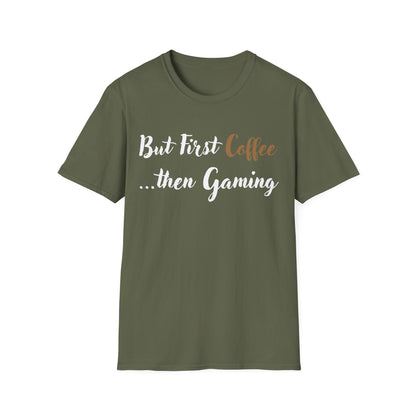 But First Coffee...then Gaming T-Shirt