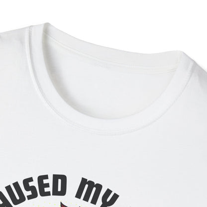 I Paused My Game T-Shirt