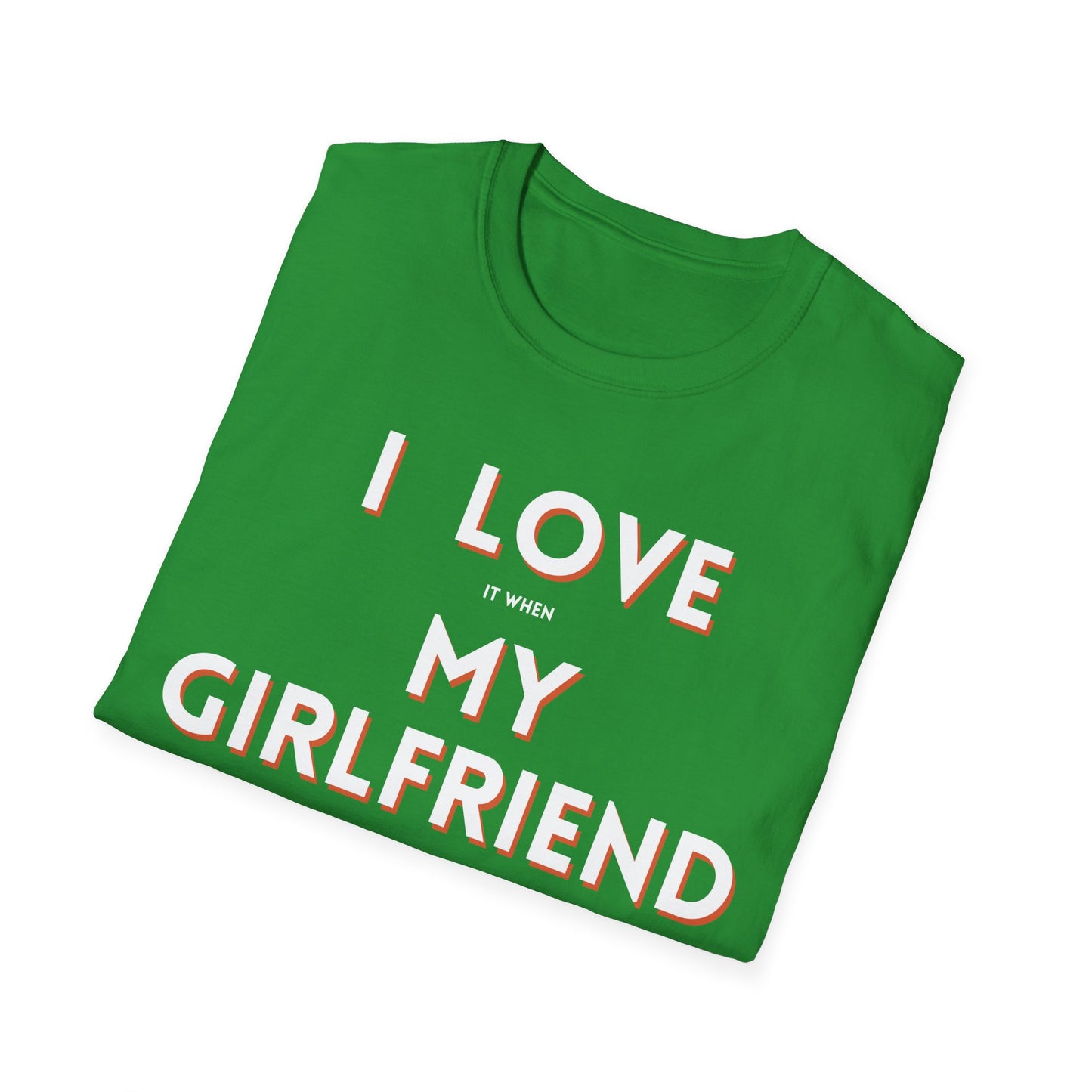 I Love My Girlfriend T-Shirt