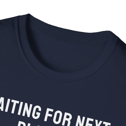 Waiting For Next Player T-Shirt