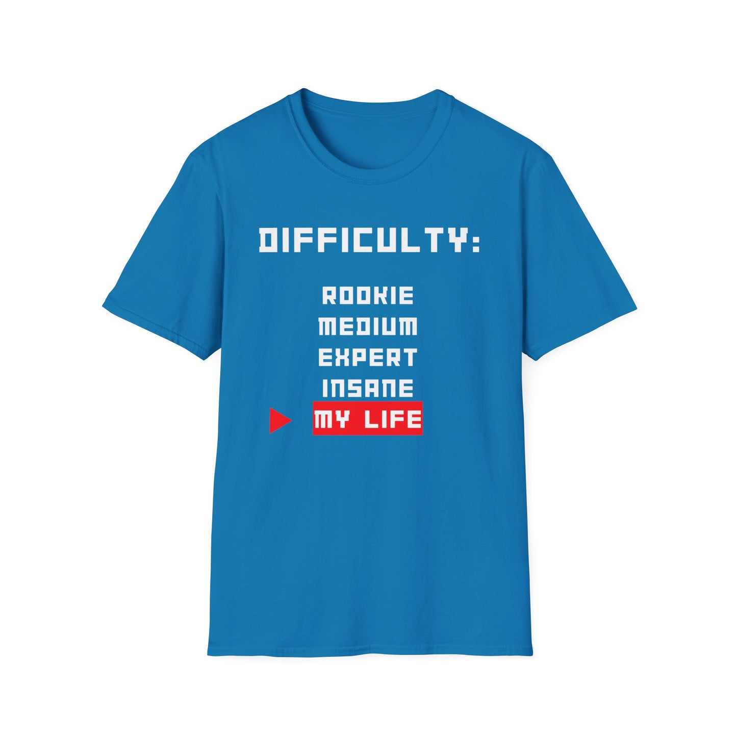 Difficulty My Life T-Shirt