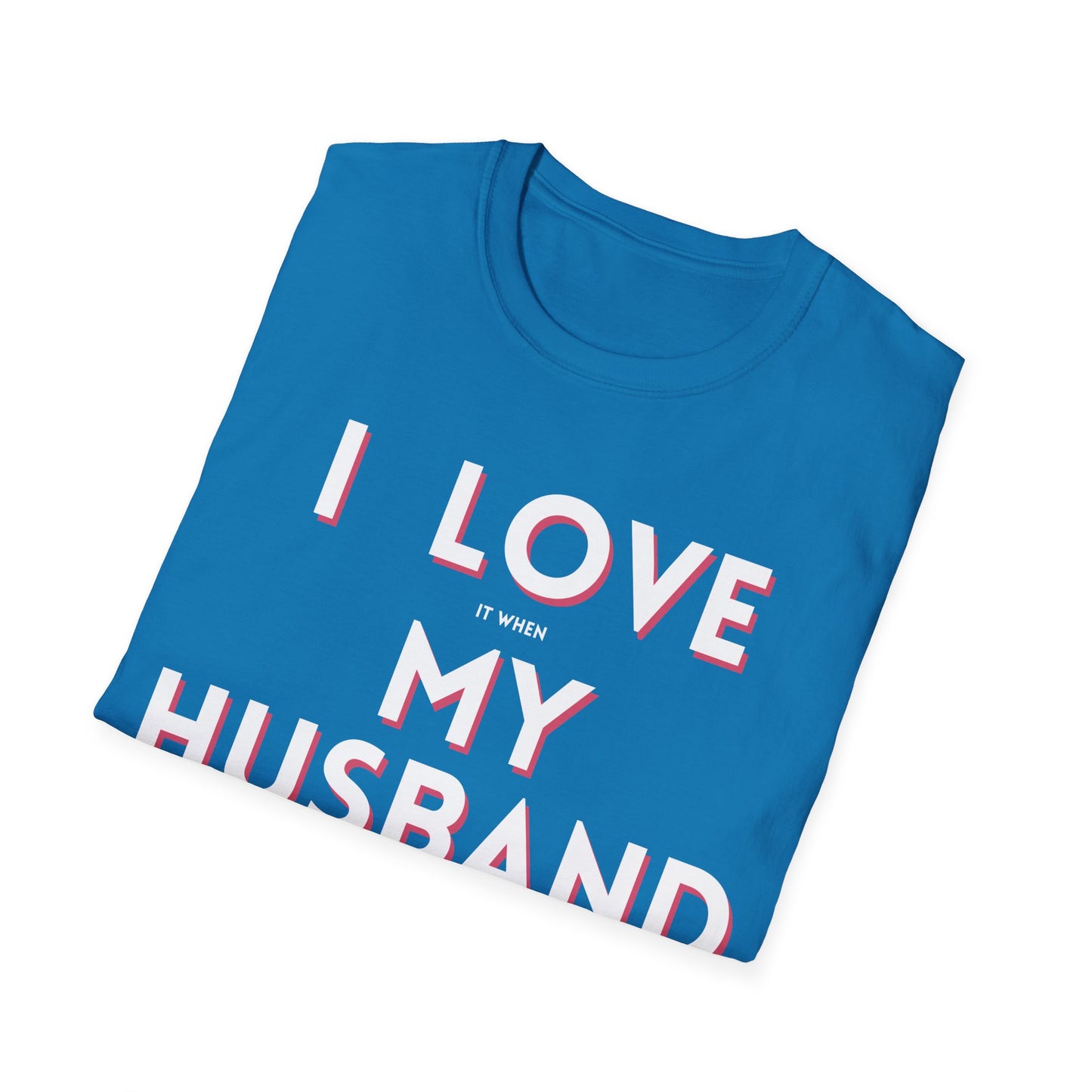 I Love My Husband T-Shirt
