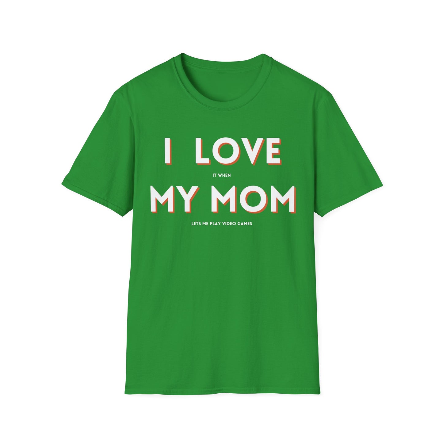I Love My Mom T-Shirt