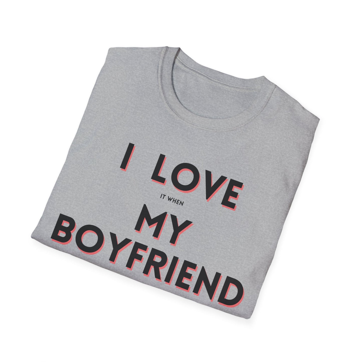 I Love My Boyfriend T-Shirt