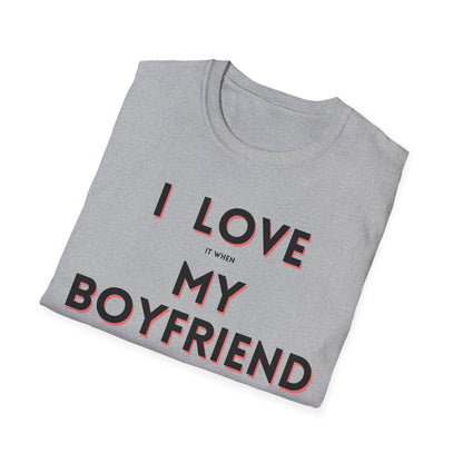 I Love My Boyfriend T-Shirt