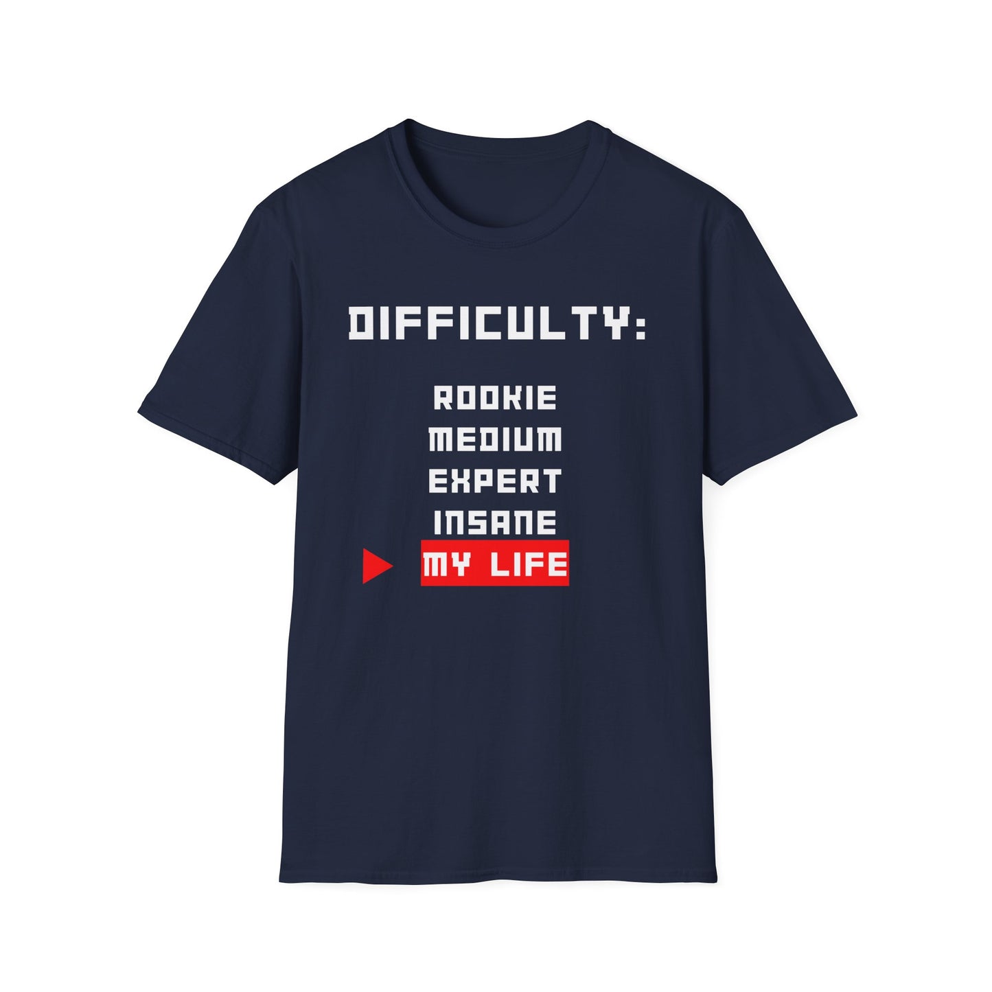 Difficulty My Life T-Shirt