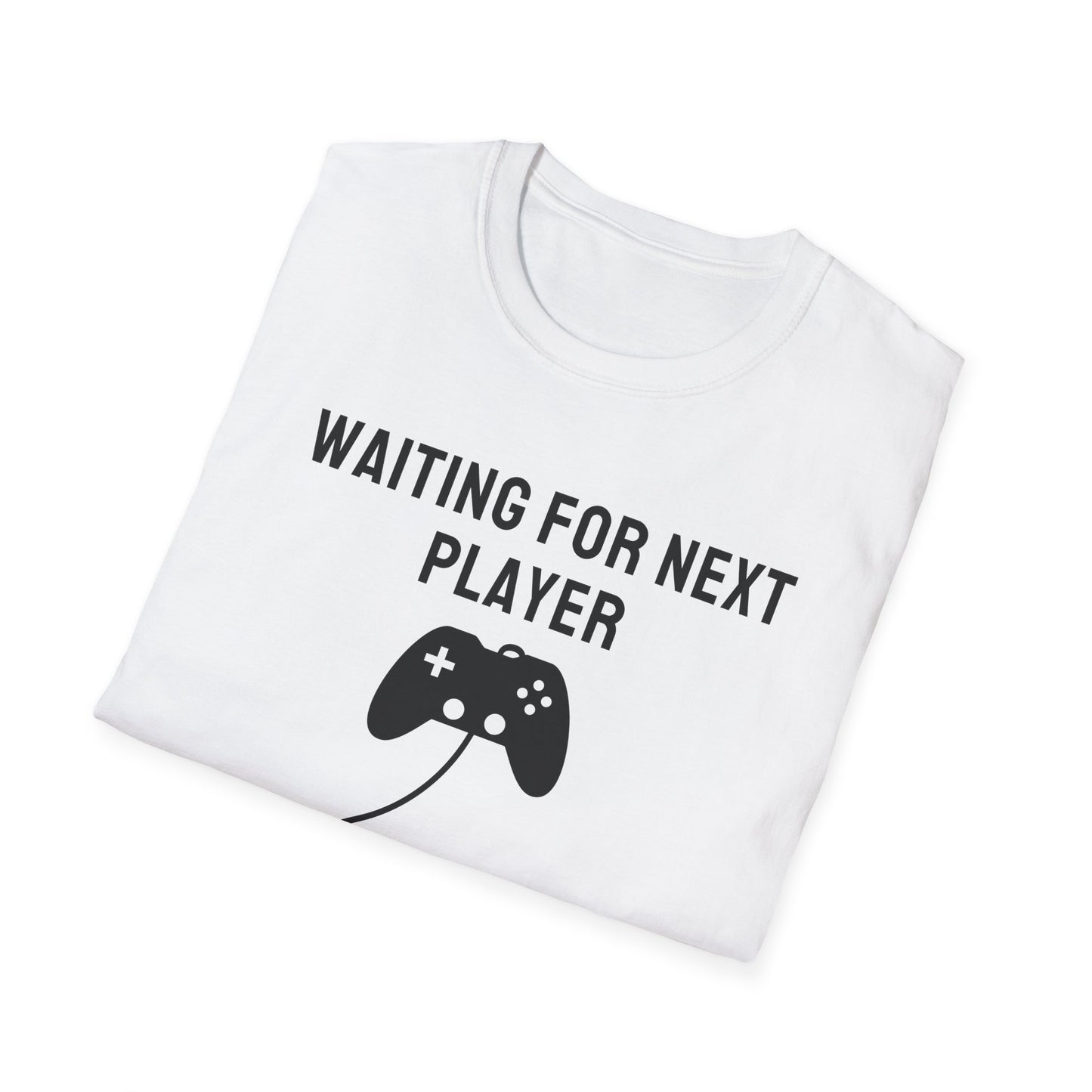 Waiting For Next Player T-Shirt