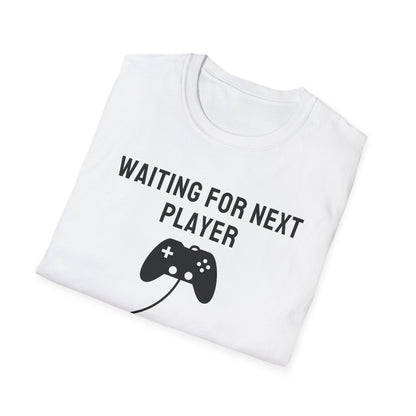 Waiting For Next Player T-Shirt