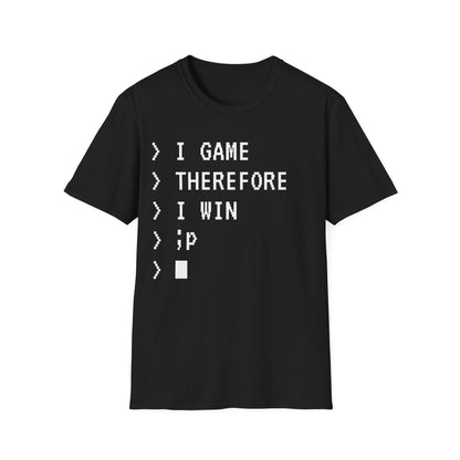 I Game Therefore I Win T-Shirt