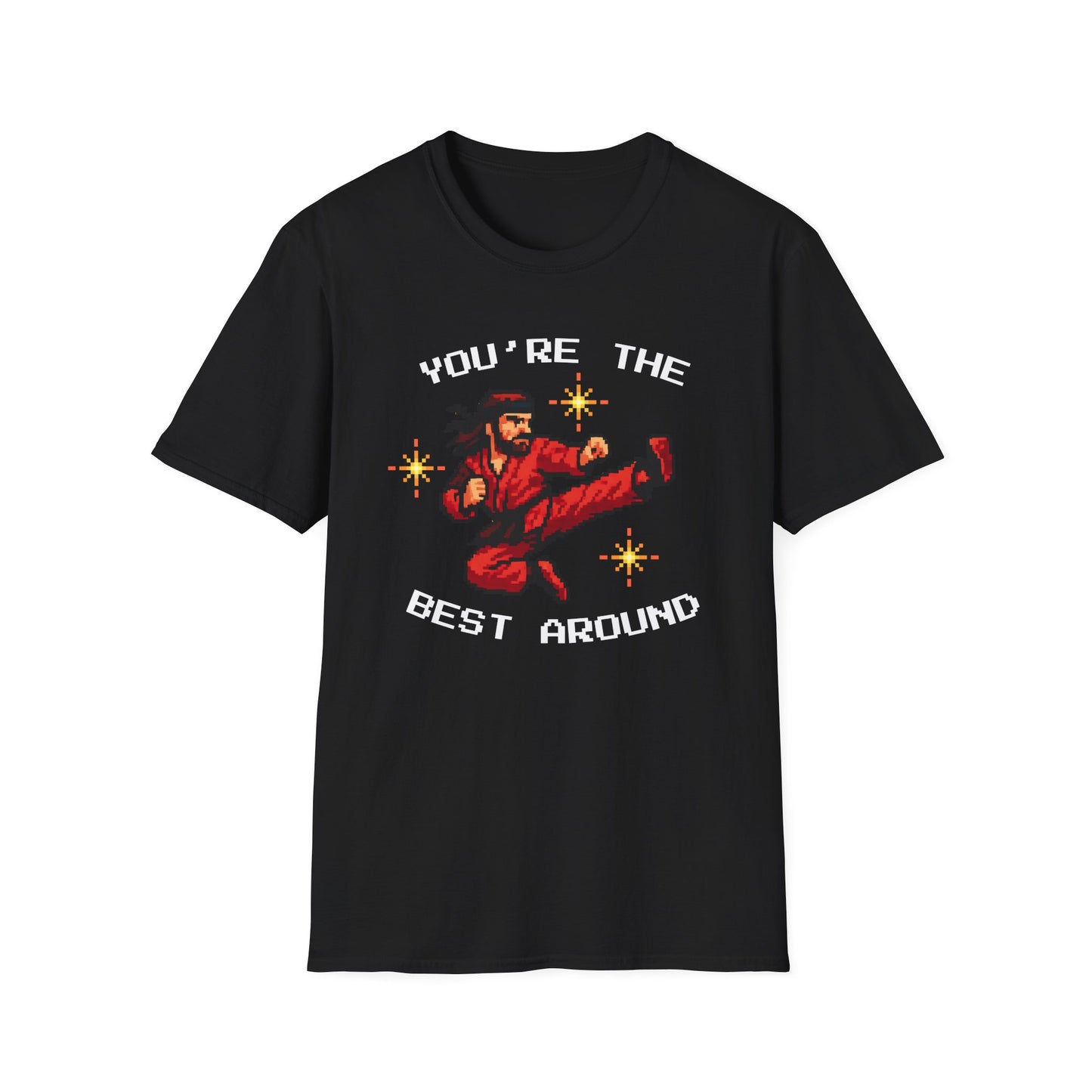 You're The Best Around T-Shirt