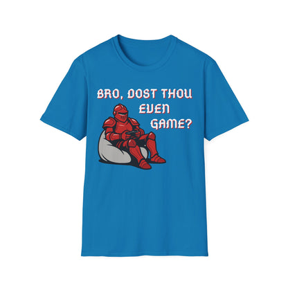 Bro, Dost Thou Even Game? T-Shirt